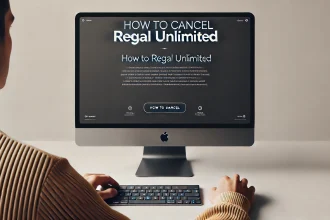 How to Cancel Regal Unlimited Subscription