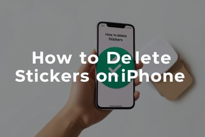 How to Delete Stickers on iPhone?