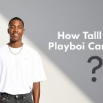 How Tall Is Playboi Carti?