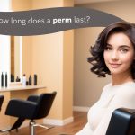 How Long Does a Perm Last?