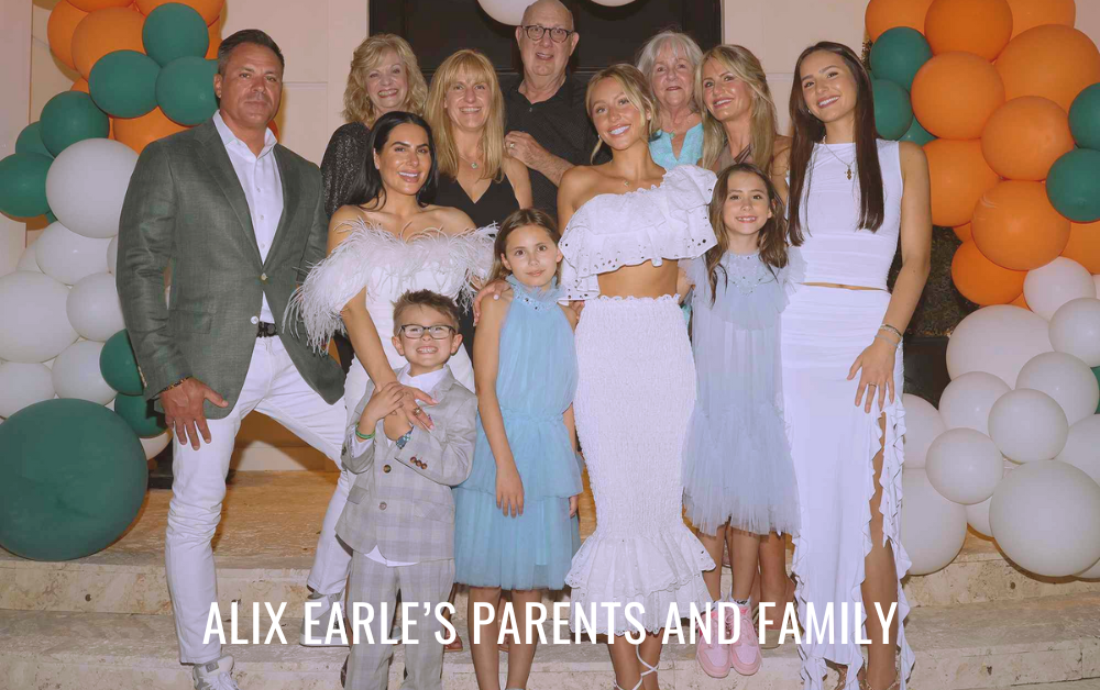 Alix Earle’s Parents and Family