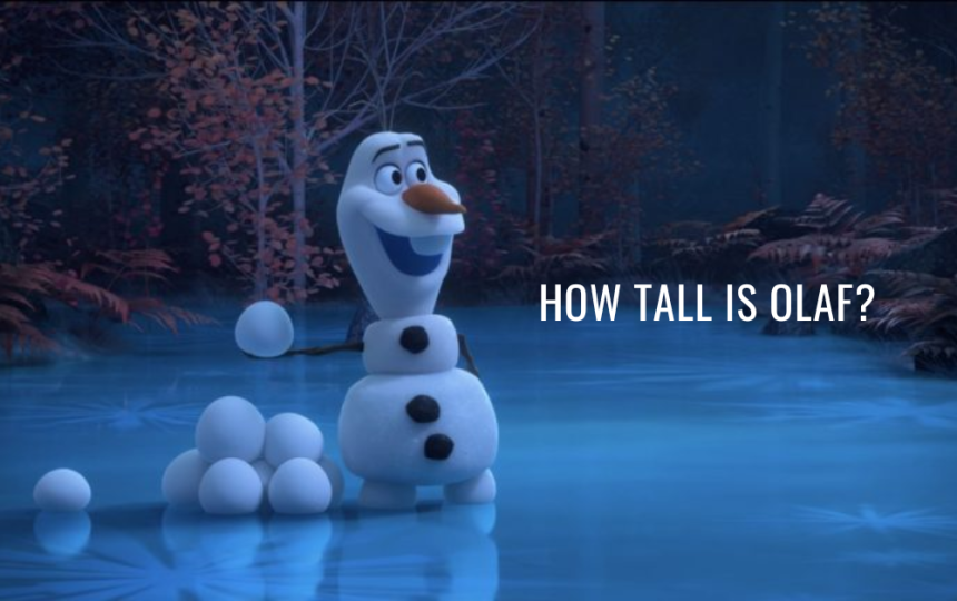 How Tall is Olaf?