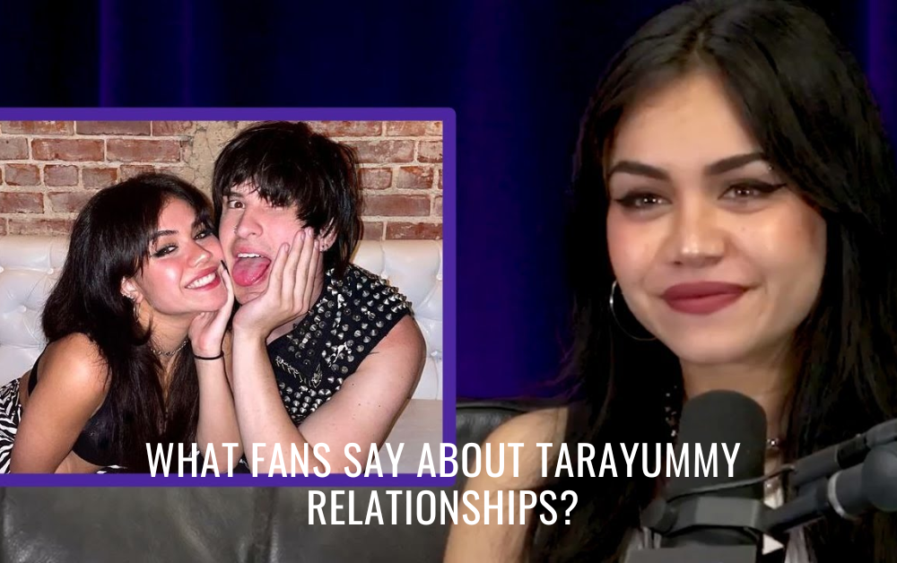 What Fans Say About TaraYummy Relationships?