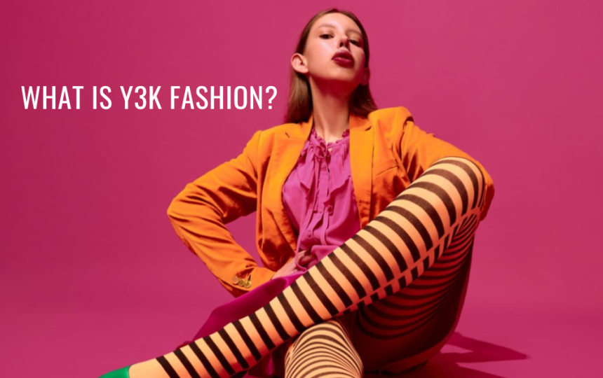 What Is Y3K Fashion?