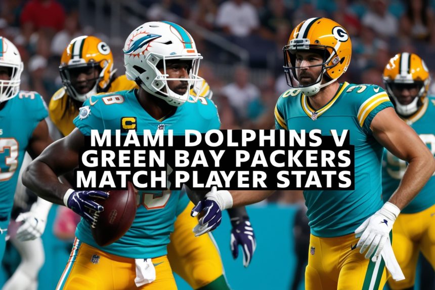 Miami Dolphins vs Green Bay Packers Match Player Stats